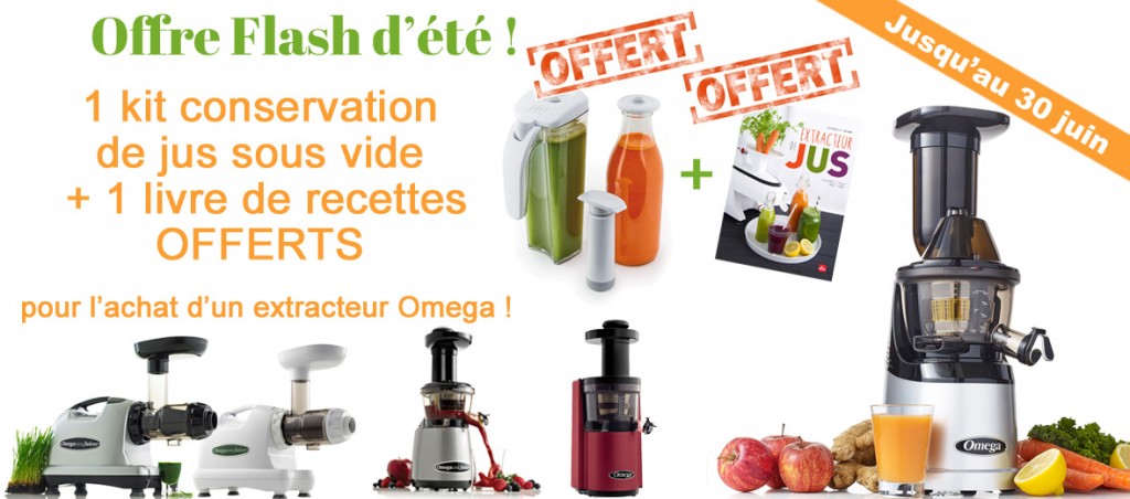 Offre de l'été : vos deux cadeaux offerts à l'achat d'un extracteur de jus Omega 